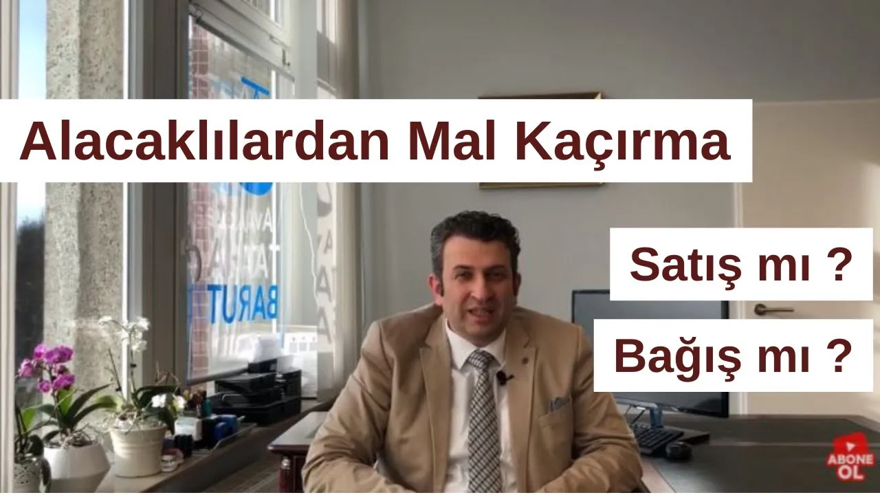 Alacaklılardan mal kaçırma: Satış mı, bağış mı?